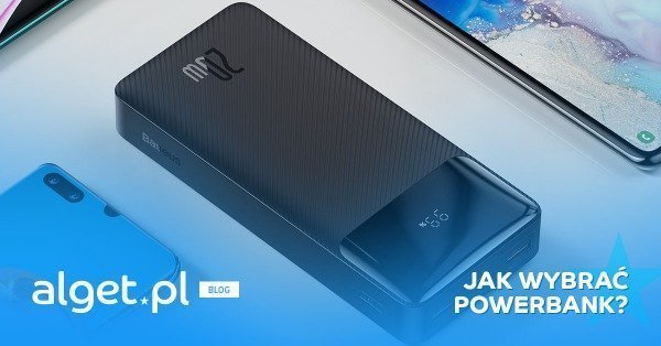 Powerbank - Jak wybrać? Na co zwrócić uwagę?