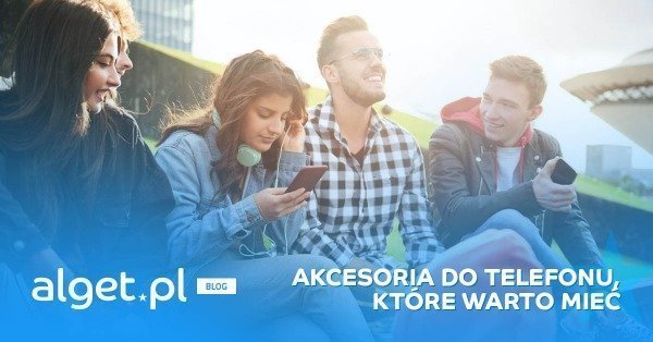 Gadżety do telefonu - warto je mieć!