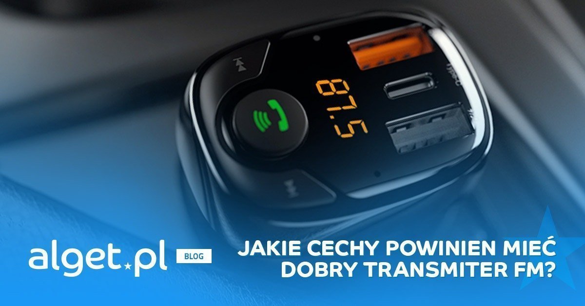 Jakie cechy powinien mieć dobry transmiter FM?